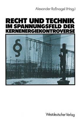 Book cover for Recht und Technik Im Spannungsfeld Der Kernenergiekontroverse