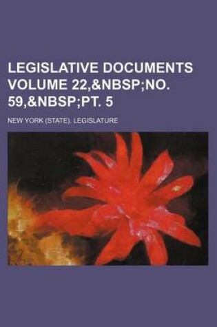 Cover of Legislative Documents Volume 22,