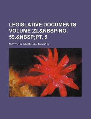 Book cover for Legislative Documents Volume 22,