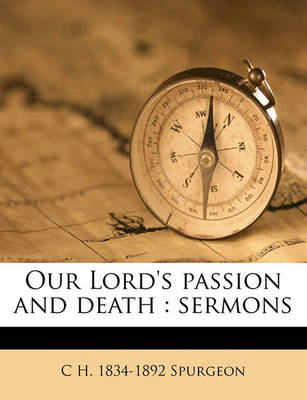 Book cover for Our Lord's Passion and Death