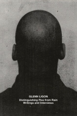 Cover of Glenn Ligon: Distinguishing Piss from Rain