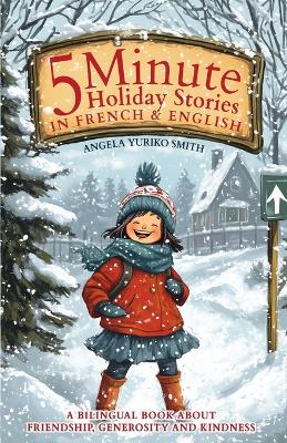 Book cover for 5 Minute Holiday Stories in French and English for Kids