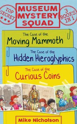 Book cover for Museum Mystery Squad Books 1 to 3