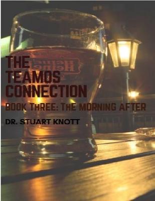 Book cover for The Teamos Connection Book Three: The Morning After