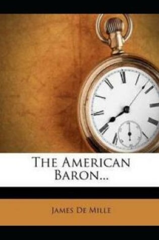 Cover of Illustrated The American Baron by James De Mille