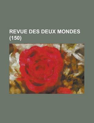 Book cover for Revue Des Deux Mondes (150)