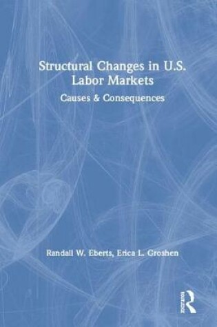 Cover of Structural Changes in U.S. Labor Markets