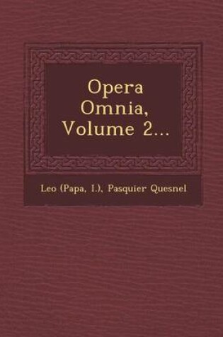 Cover of Opera Omnia, Volume 2...