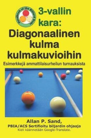 Cover of 3-vallin kara - Diagonaalinen kulma kulmakuvioihin