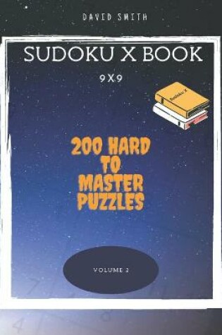 Cover of Sudoku X Book - 200 Hard to Master Puzzles 9x9 vol.2