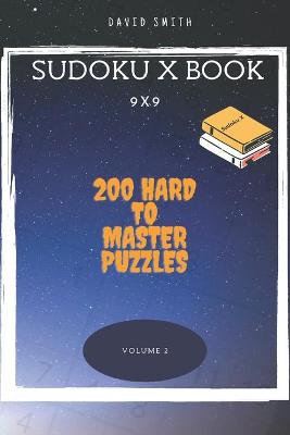 Book cover for Sudoku X Book - 200 Hard to Master Puzzles 9x9 vol.2