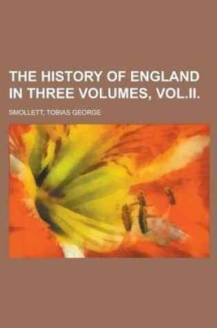 Cover of The History of England in Three Volumes, Vol.II