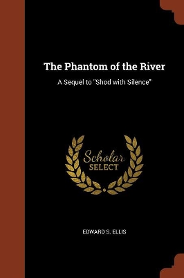 Book cover for The Phantom of the River