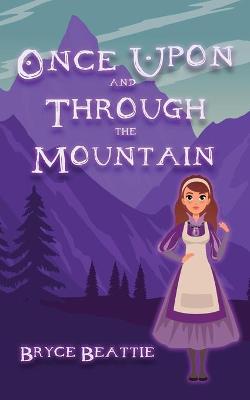 Book cover for Once Upon And Through The Mountain