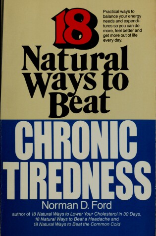 Cover of Eighteen Natural Ways to Beat Chronic Tiredness