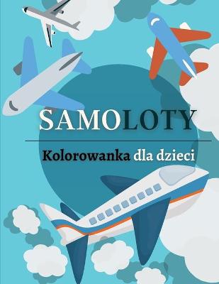 Book cover for Samoloty Kolorowanka dla dzieci