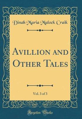 Book cover for Avillion and Other Tales, Vol. 3 of 3 (Classic Reprint)