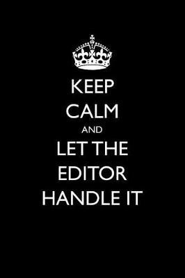 Book cover for Keep Calm and Let the Editor Handle It