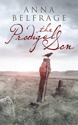 The Prodigal Son by Anna Belfrage