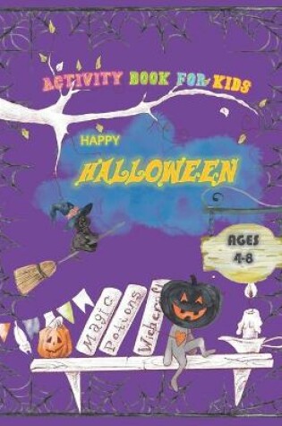 Cover of Happy Halloween Activity Book for Kids Ages 4-8.