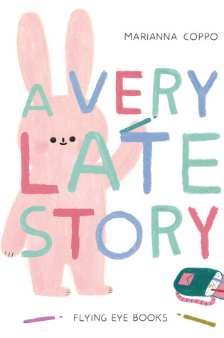 Cover of A Very Late Story