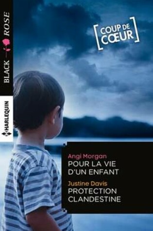 Cover of Pour La Vie D'Un Enfant - Protection Clandestine