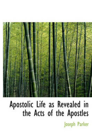 Cover of Apostolic Life as Revealed in the Acts of the Apostles
