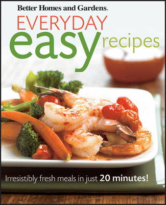 Book cover for Everyday Easy Recipes: Better Homes and Gardens