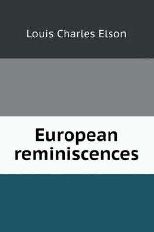 Cover of European reminiscences