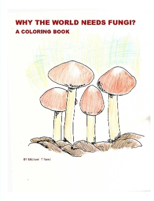 Book cover for Why the World Needs Fungi? A Coloring Book