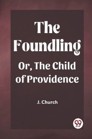 Cover of The FoundlingOr, The Child of Providence (Edition2023)