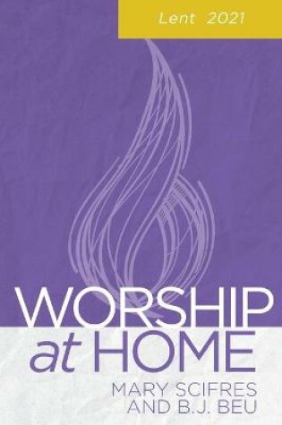 Cover of Worship at Home: Lent 2021