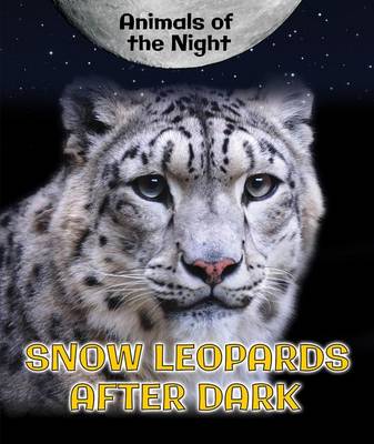 Book cover for Snow Leopards After Dark