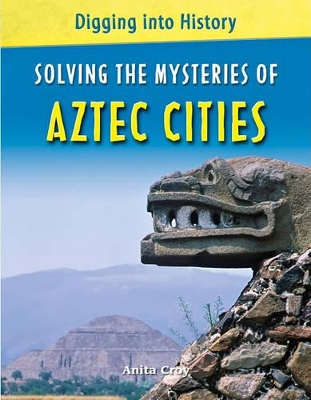 Cover of Solving the Mysteries of Aztec Cities