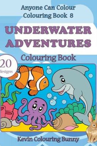 Cover of Underwater Adventures Colouring Book