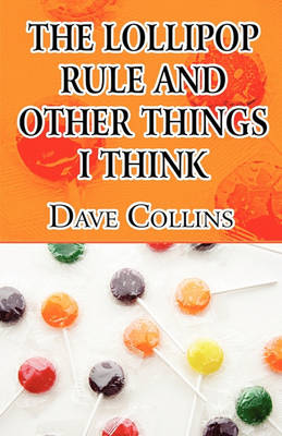 Book cover for The Lollipop Rule and Other Things I Think