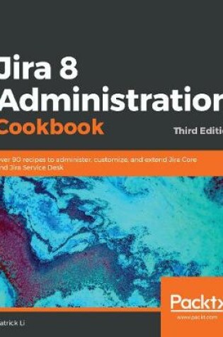 Cover of Jira 8 Administration Cookbook