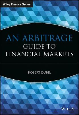 Cover of An Arbitrage Guide to Financial Markets