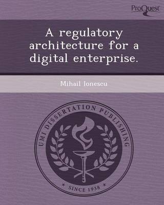 Book cover for A Regulatory Architecture for a Digital Enterprise