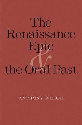 Cover of The Renaissance Epic and the Oral Past