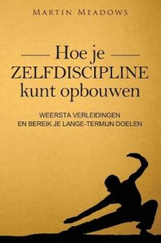 Cover of Hoe je zelfdiscipline kunt opbouwen