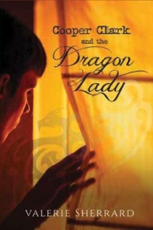Cover of Cooper Clark and the Dragon Lady