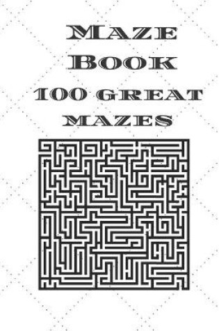 Cover of Maze Book 100 Great Mazes