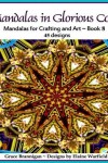 Book cover for Mandalas in Glorious Color Book 8