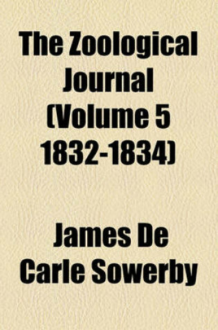 Cover of The Zoological Journal (Volume 5 1832-1834)