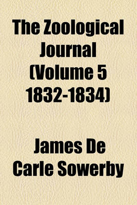 Book cover for The Zoological Journal (Volume 5 1832-1834)