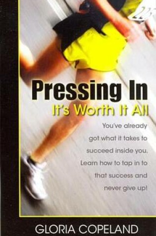 Cover of Pressing in - It's Worth It All