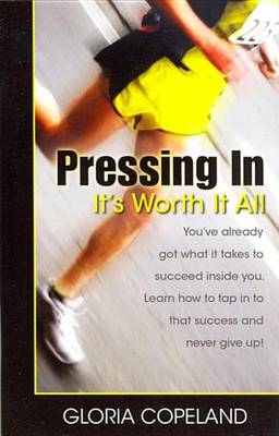Book cover for Pressing in - It's Worth It All