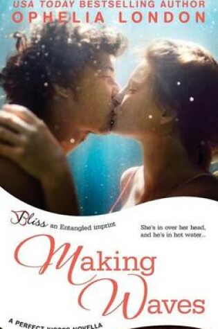 Cover of Making Waves (a Perfect Kisses Novella)