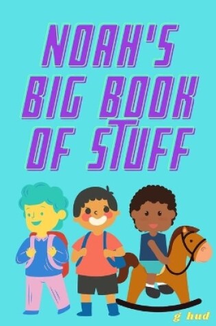 Cover of Noah's Big Book of Stuff